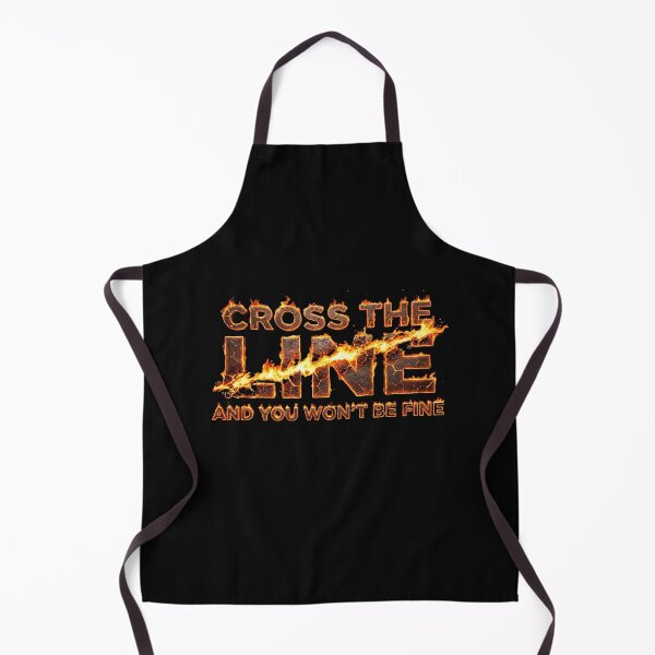 Item preview, Cross The Line And You Won't Be Fine - Fire Text Art designed and sold by LODS-StudioX.