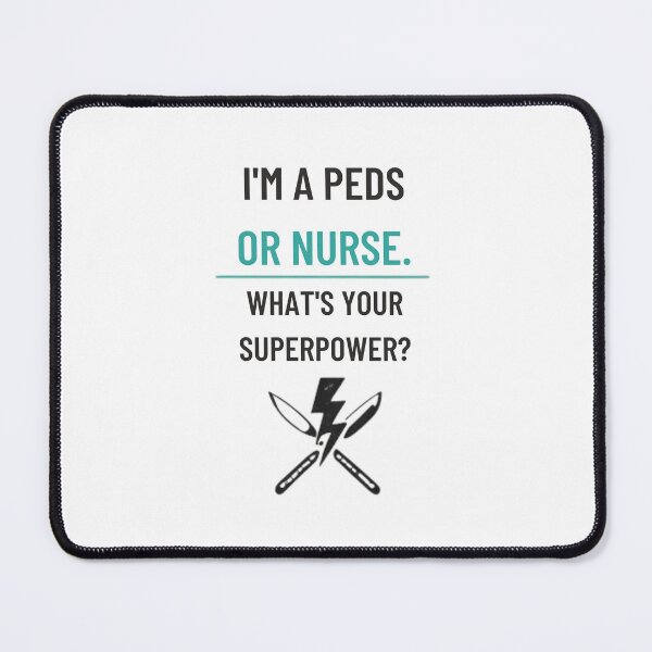 Item preview, I'm a Peds OR Nurse What's Your Superpower Pediatric Surgery designed and sold by BlissHalo.