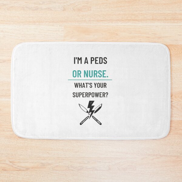 Item preview, I'm a Peds OR Nurse What's Your Superpower Pediatric Surgery designed and sold by BlissHalo.
