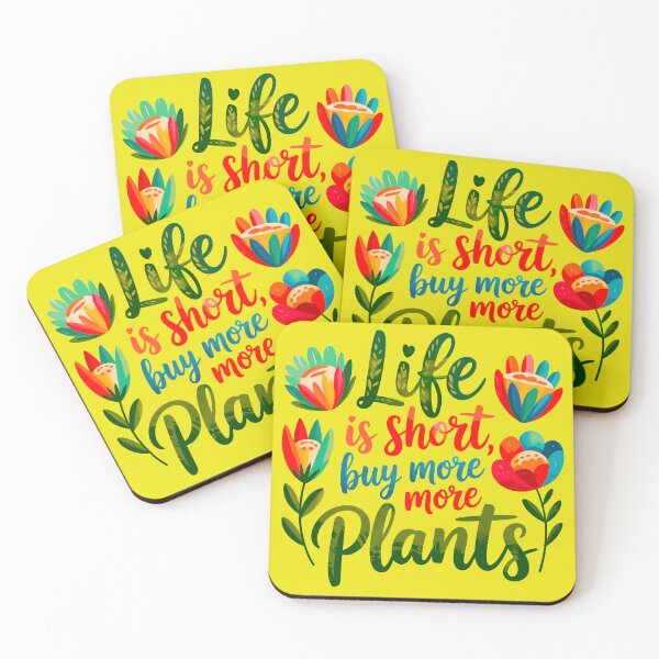 Item preview, Life Is Short Buy More Plants designed and sold by TZehrfeldPhotos.