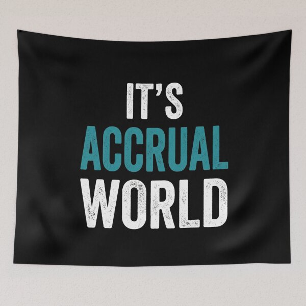Item preview, It's Accrual World designed and sold by Markon22.