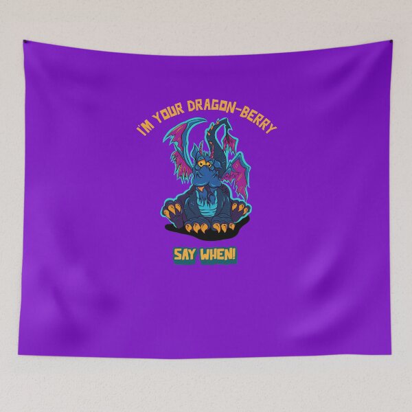 Item preview, I'M YOUR DRAGON-BERRY designed and sold by CiniDee Designs.