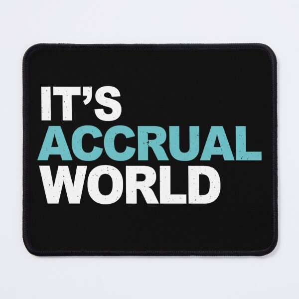 Item preview, It's Accrual World designed and sold by Markon22.