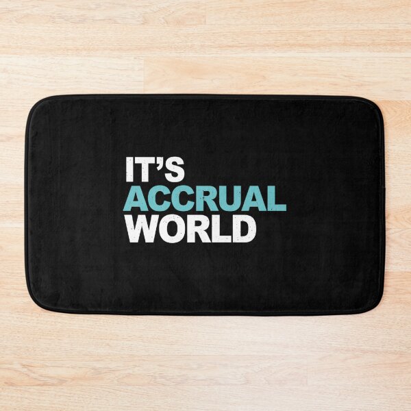 Item preview, It's Accrual World designed and sold by Markon22.