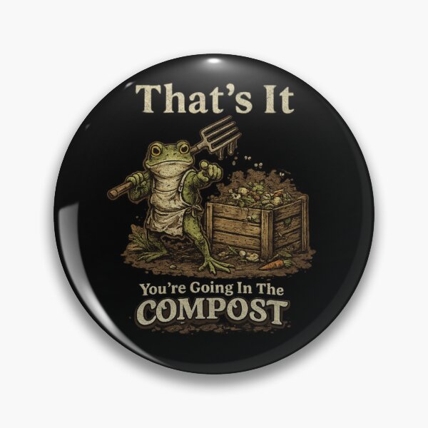 Item preview, That's It You're Going in The Compost Funny Meme Frog designed and sold by TynesDesign.
