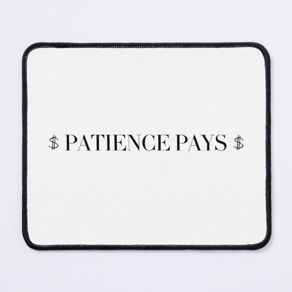 Item preview, Patience Pays – Minimal Motivational Quote Design for Focus, Discipline & Long-Term Success designed and sold by AXIS-EQUILIBRIO.