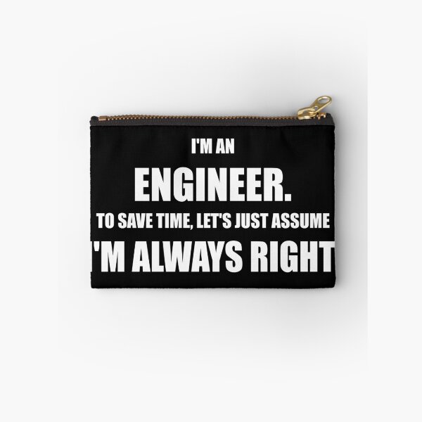 Item preview, Funny Engineer Always Right Sarcastic Quote. designed and sold by Mikidesign1988.