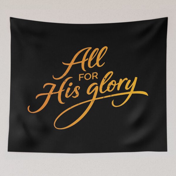 Item preview, All for His Glory – Christian Faith Worship Quote designed and sold by Verse & Vibes.