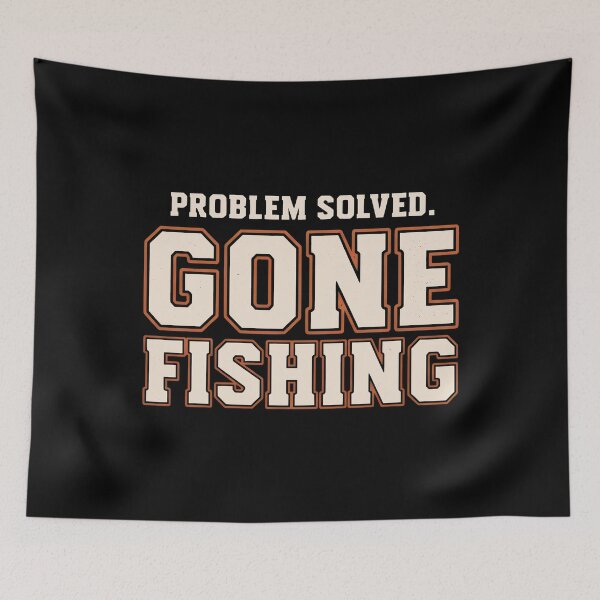 Item preview, Problem Solved Gone Fishing Funny Fishing Humor designed and sold by Emmatshirt1.