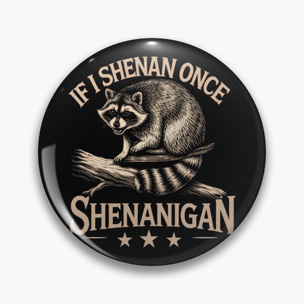 Item preview, If I Shenan Once I’ll Shenanigan St Patricks Day Funny Raccoon designed and sold by gear-posters.
