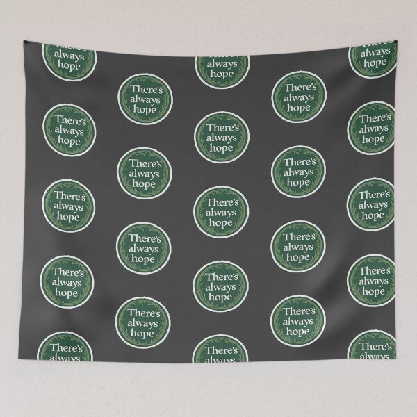 Item preview, "There's always hope" quote designed and sold by MendaciousMina.