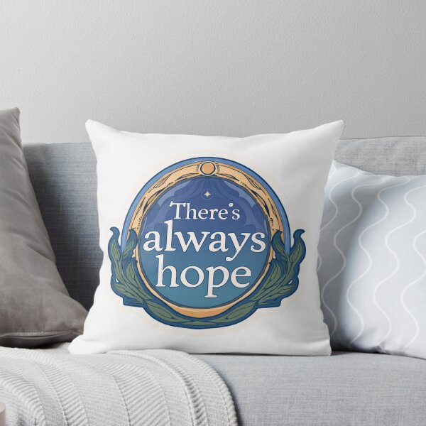 Item preview, "There's always hope" quote designed and sold by MendaciousMina.