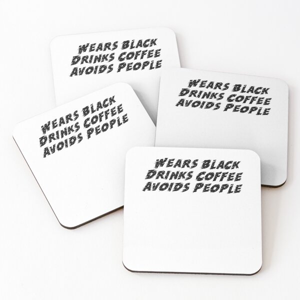 Item preview, Wears Black Drinks Coffee Avoids People Funny Saying designed and sold by BHMARTS.