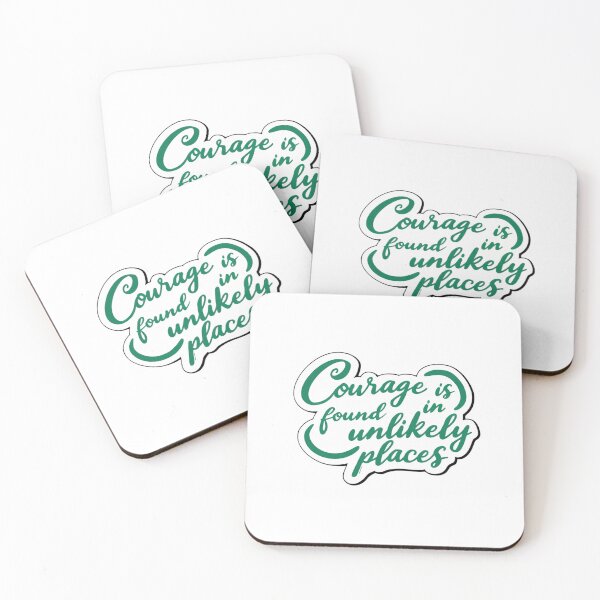 Item preview, "Courage is found in unlikely places" quote designed and sold by MendaciousMina.