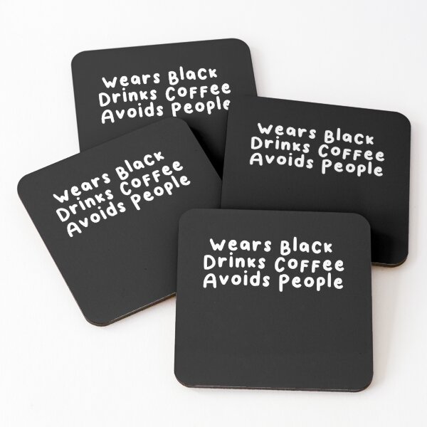 Item preview, Wears Black Drinks Coffee Avoids People Funny Saying designed and sold by BHMARTS.