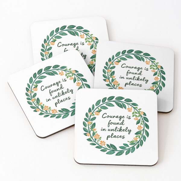Item preview, "Courage is found in unlikely places" quote designed and sold by MendaciousMina.