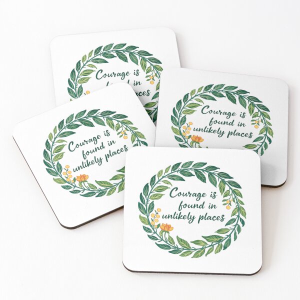 Item preview, "Courage is found in unlikely places" quote designed and sold by MendaciousMina.