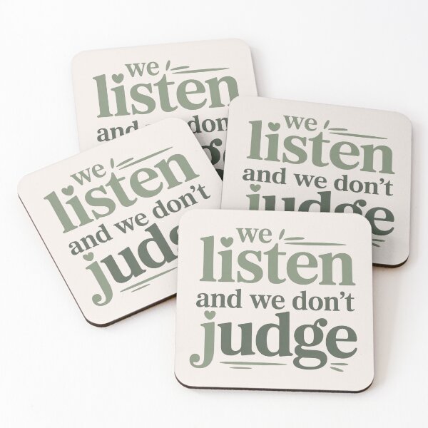 Item preview, WE LISTEN AND WE DON'T JUDGE! designed and sold by SharingLove.