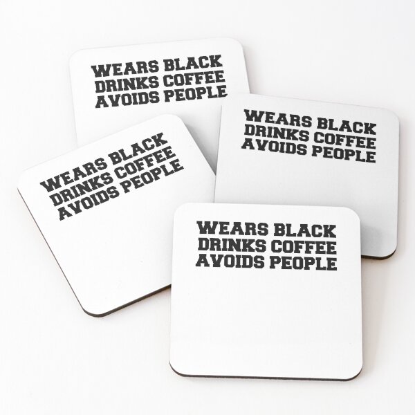 Item preview, Wears Black Drinks Coffee Avoids People Funny Saying designed and sold by BHMARTS.