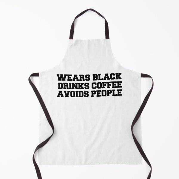 Item preview, Wears Black Drinks Coffee Avoids People Funny Saying designed and sold by BHMARTS.