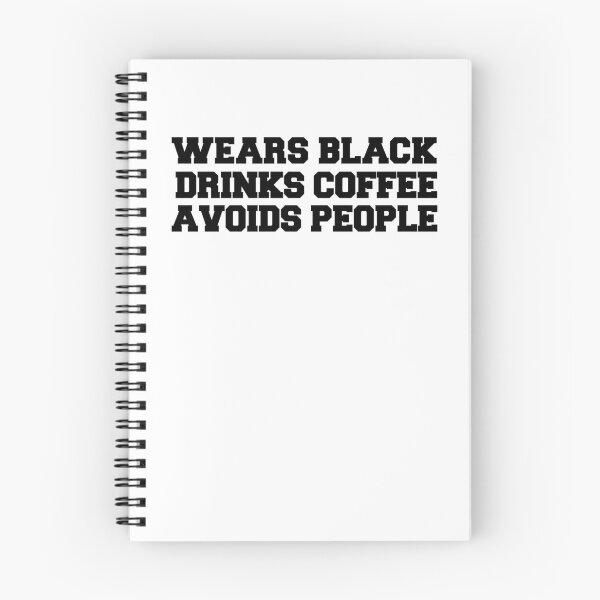 Item preview, Wears Black Drinks Coffee Avoids People Funny Saying designed and sold by BHMARTS.