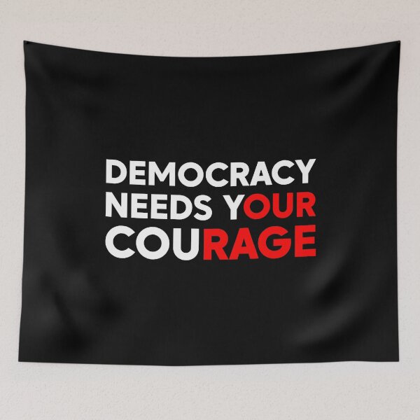 Item preview, Democracy Needs Your Courage - Anti Trump designed and sold by PixVib.