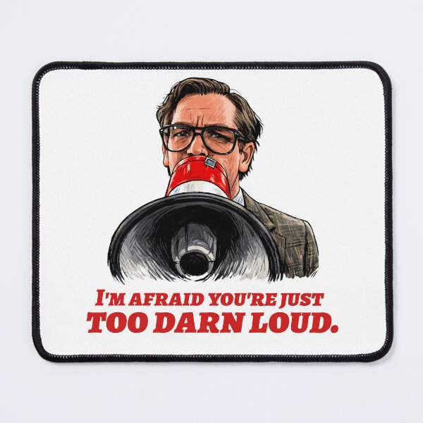 Item preview, I'm Afraid You're Just Too Darn Loud designed and sold by The Sporty Nerd.