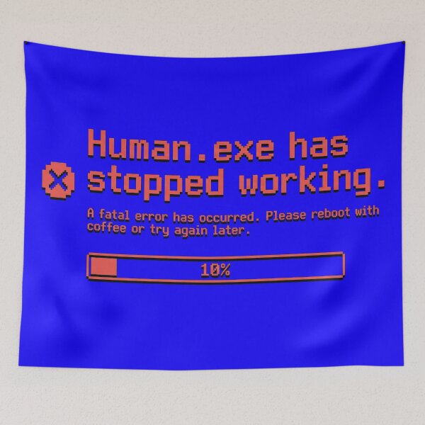 Item preview, Human.exe Has Stopped Working Funny Coffee Error Pixel Art designed and sold by ELmestka.