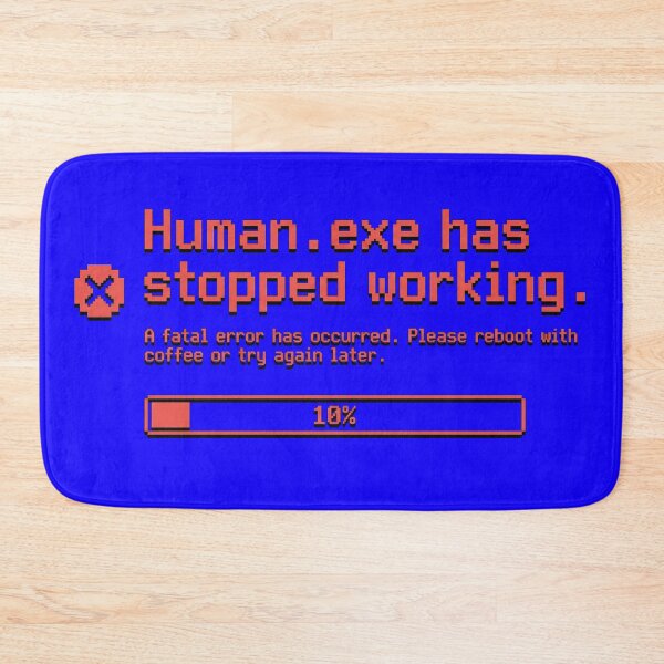 Item preview, Human.exe Has Stopped Working Funny Coffee Error Pixel Art designed and sold by ELmestka.