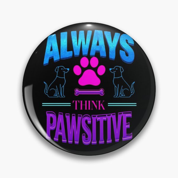 Item preview, pawsitive designed and sold by NEXTLEVEL318.