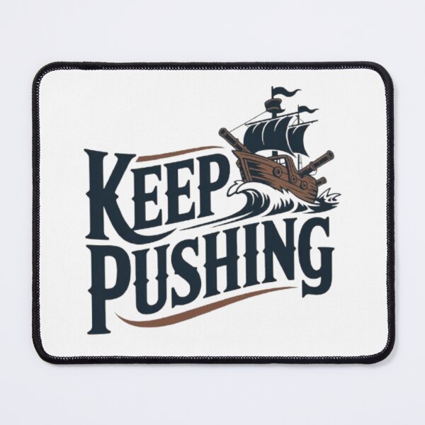 Item preview, Keep Pushing Vintage Pirate Ship Motivational Tee designed and sold by NewUSShop.