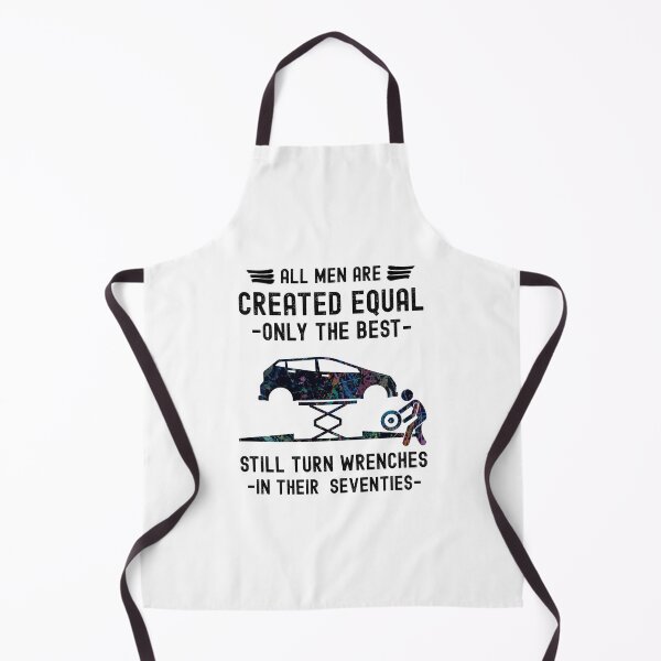 Item preview, All Men are Created Equal Only The Best Still Turn Wrenches In Their Seventies designed and sold by Grace-Cop.