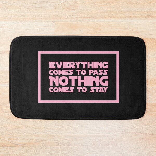 Item preview, Everything comes to pass, nothing comes to stay designed and sold by Legacy Supreme.