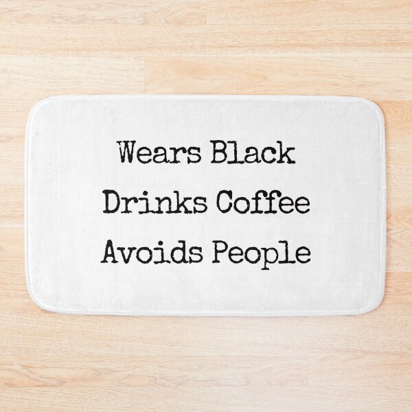 Item preview, Wears Black Drinks Coffee Avoids People. #2 designed and sold by EunsooLee.