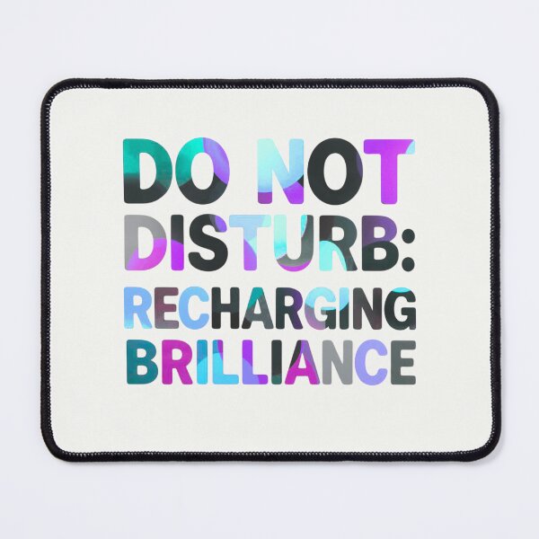 Item preview, Do Not Disturb: Recharging Brilliance designed and sold by EPiCbyCreation.