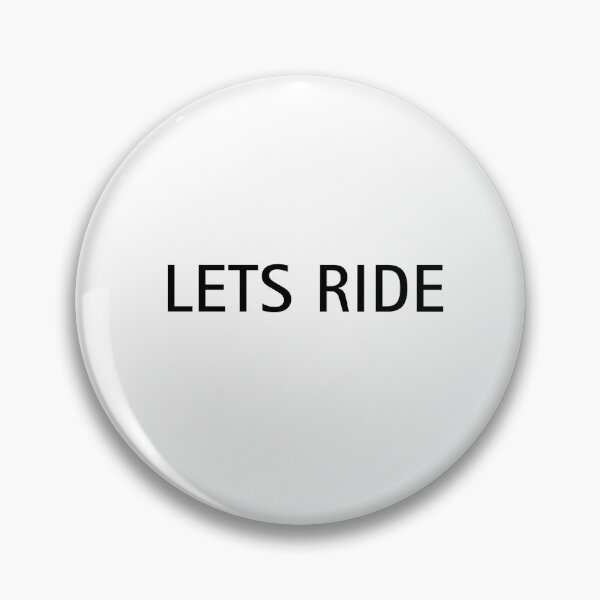 Item preview, LETS RIDE | Viral Text Meme designed and sold by ContextPending.