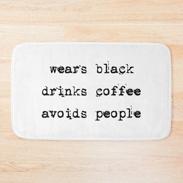 Item preview, Wears Black Drinks Coffee Avoids People. #4 designed and sold by EunsooLee.