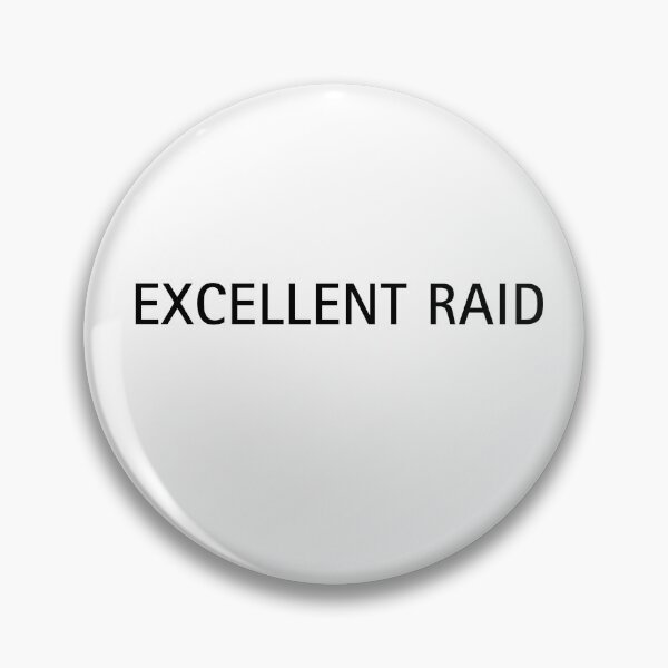 Item preview, EXCELLENT RAID | Gamer Meme Text designed and sold by ContextPending.