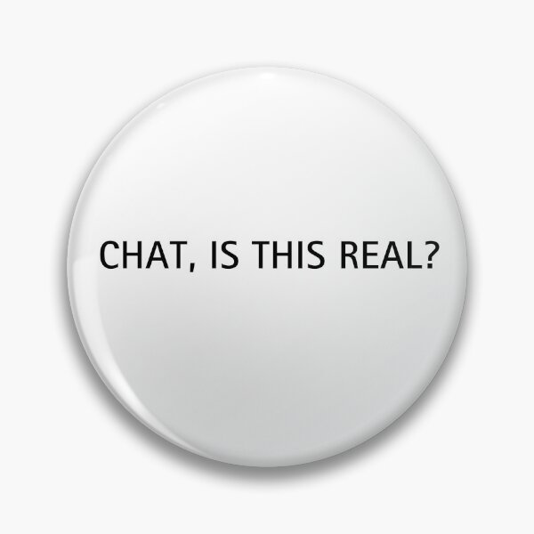 Artikelvorschau, CHAT, IST DAS ECHT? | Stream Meme Text entworfen und verkauft von ContextPending.