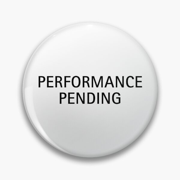 Item preview, PERFORMANCE PENDING | Tech Humor Text designed and sold by ContextPending.