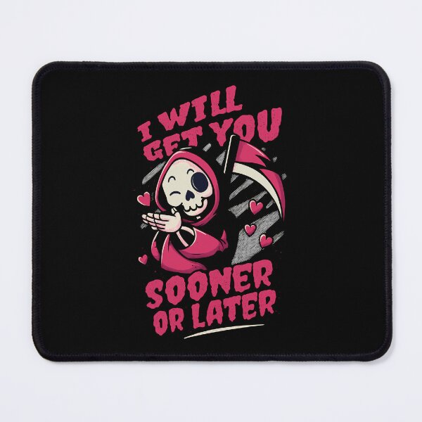 Item preview, I Will Get You… Sooner or Later designed and sold by digijob.
