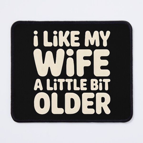 Item preview, I like my wife a little bit older designed and sold by nimmitrends.