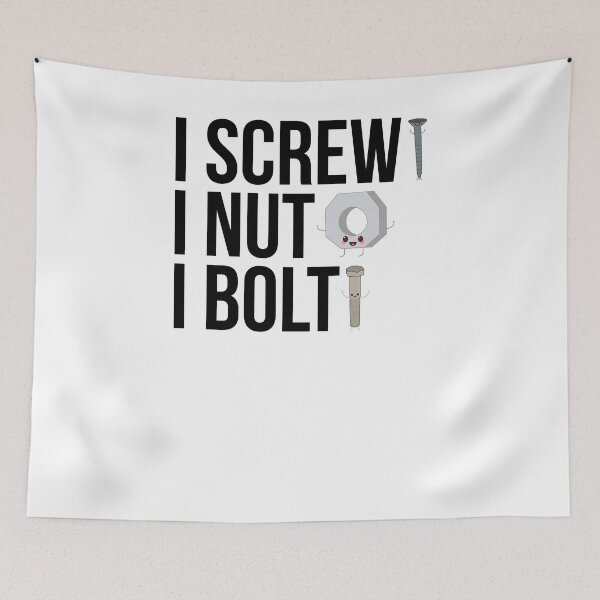 Item preview, I Screw I Nut I Bolt designed and sold by SusurrationStud.