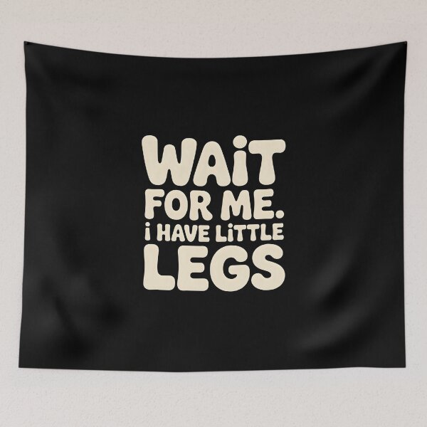 Item preview, Wait for me. I have little legs designed and sold by nimmitrends.