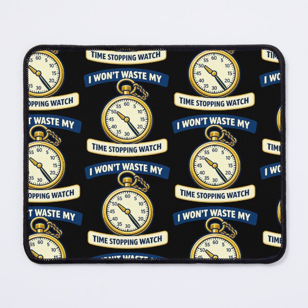 Item preview, I Wont Waste My Time Stopping Watch Funny Time Quote designed and sold by TeeTimeTreasure.