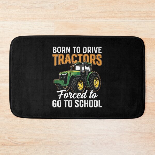 Item preview, Born to drive tractors forced to go to school designed and sold by Markon22.