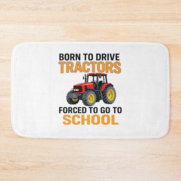 Item preview, Born to drive tractors forced to go to school designed and sold by Markon22.