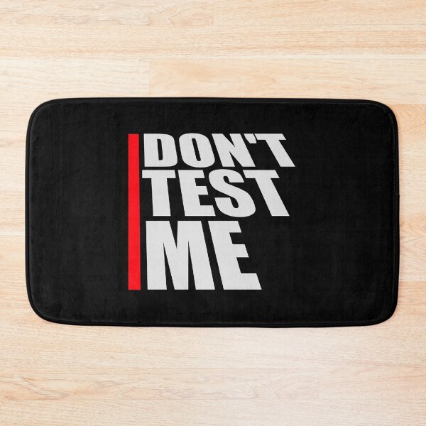 Item preview, Don't Test Me Attitude Sassy Warning Funny Quote Logo designed and sold by shirt-o-mat.