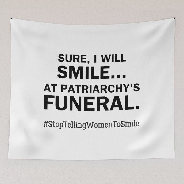 Item preview, Smile at Patriarchy's Funeral – Bold Feminist Street Harassment designed and sold by ObsidianDaz.