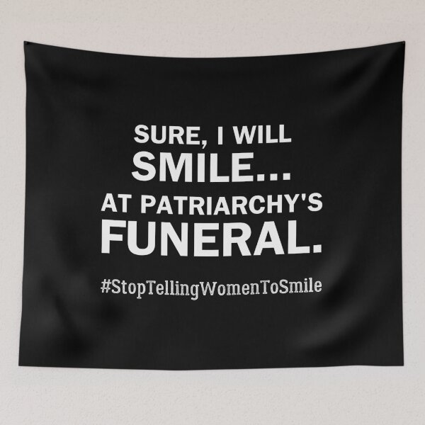 Item preview, Smile at Patriarchy's Funeral – Bold Feminist Street Harassment designed and sold by ObsidianDaz.